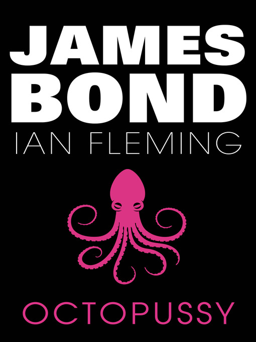Title details for Octopussy by Ian Fleming - Available